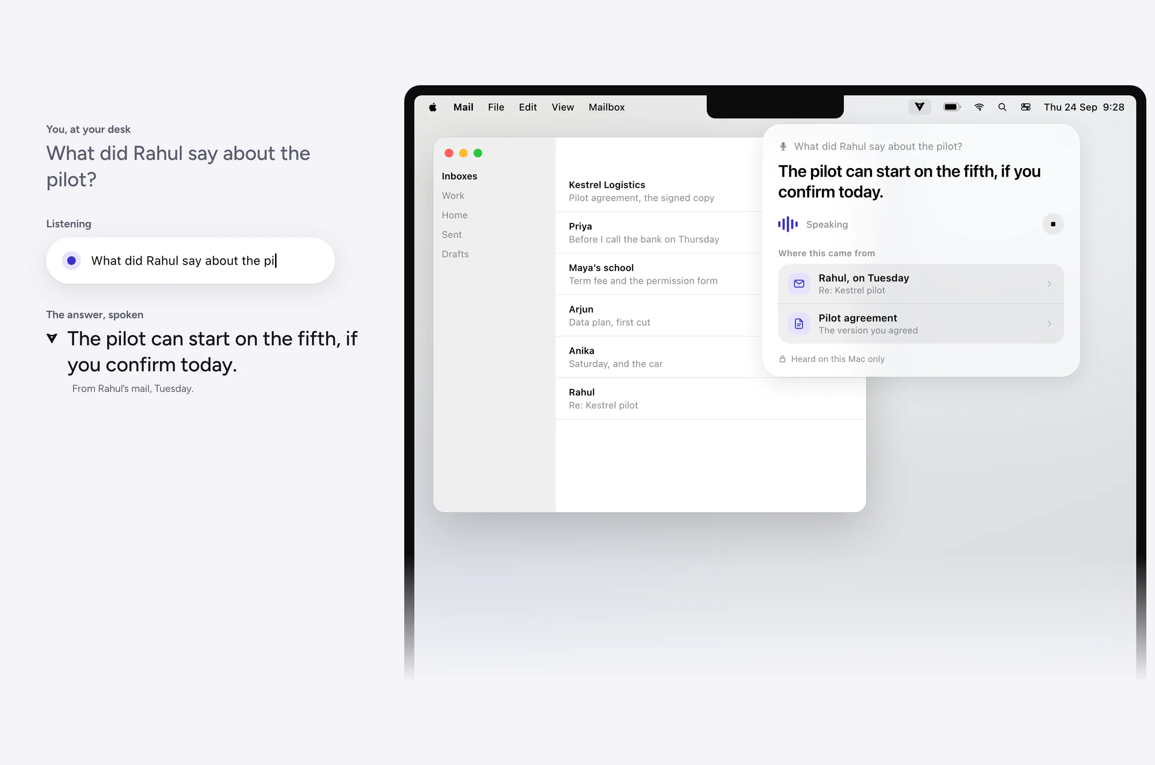 A design: at his desk, Dev asks out loud what Rahul said about the pilot; a small panel from the Mac’s menu bar answers aloud in one sentence, the pilot can start on the fifth if he confirms today, and shows the mail and the agreement it came from.