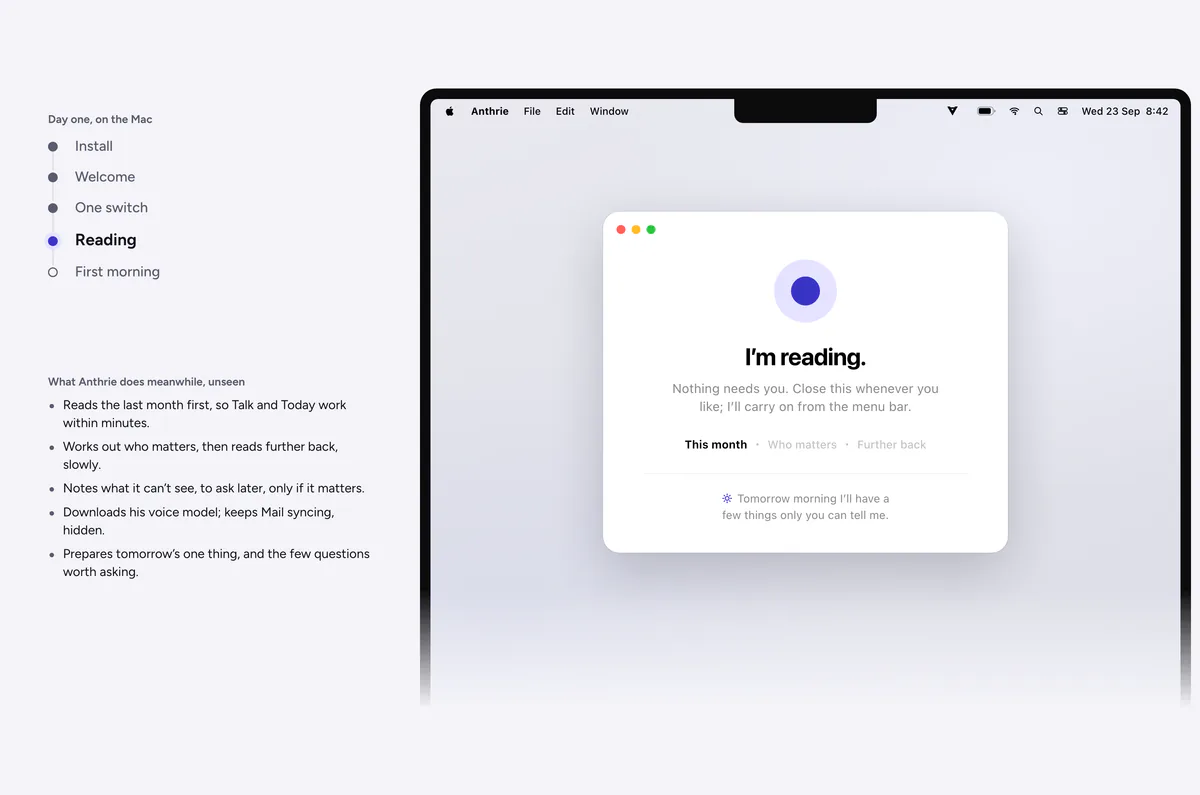 A design: a quiet window with a breathing dot says I'm reading, nothing needs you, close this whenever you like; beneath, the words this month, who matters, further back, and tomorrow morning I'll have a few things only you can tell me.
